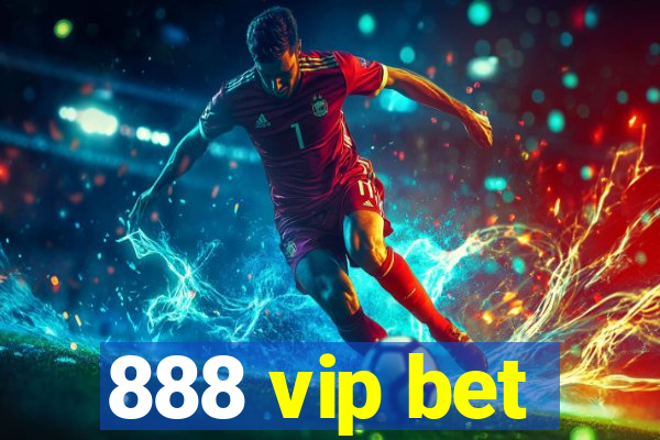 888 vip bet